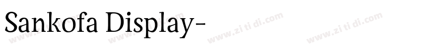 Sankofa Display字体转换 Sankofa Display字体转换